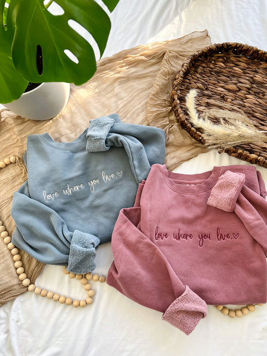 **RTS - Love Where You Live Sweatshirt (multiple styles)
